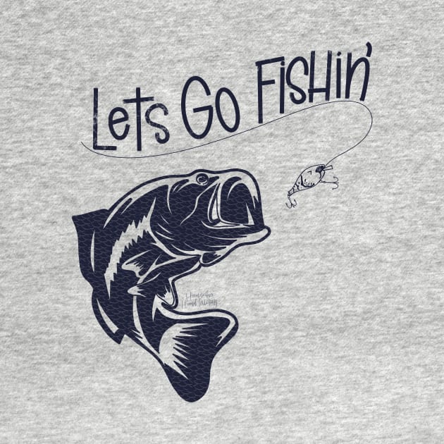 Lets Go Fishin' by Hannah’s Hand Lettering